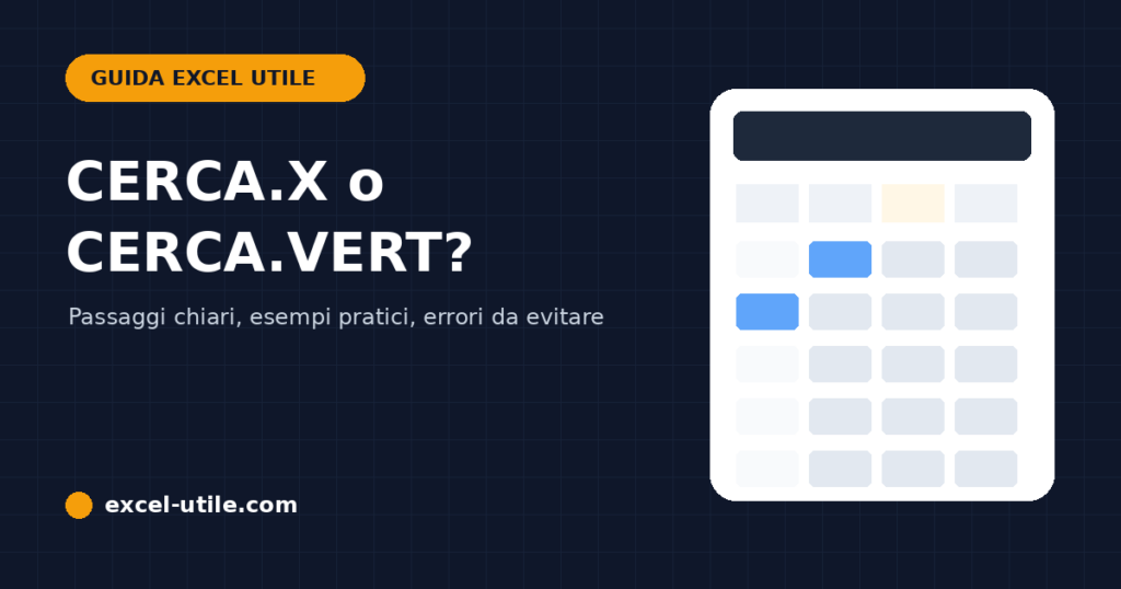 CERCA.X o CERCA.VERT in Excel? Differenze, formule ed esempi