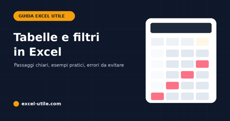 Come creare una tabella Excel e usare i filtri correttamente